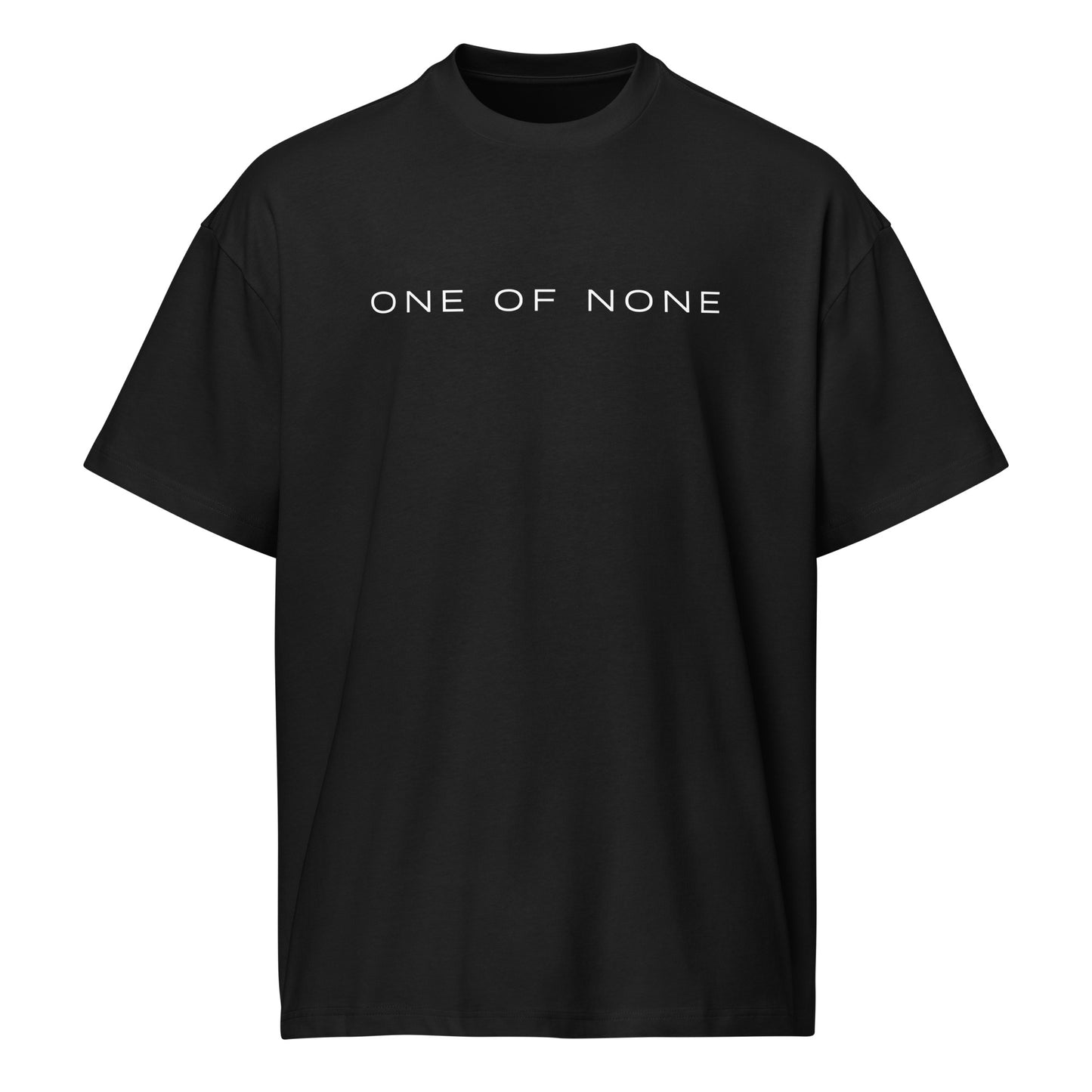 One Of None Shirt